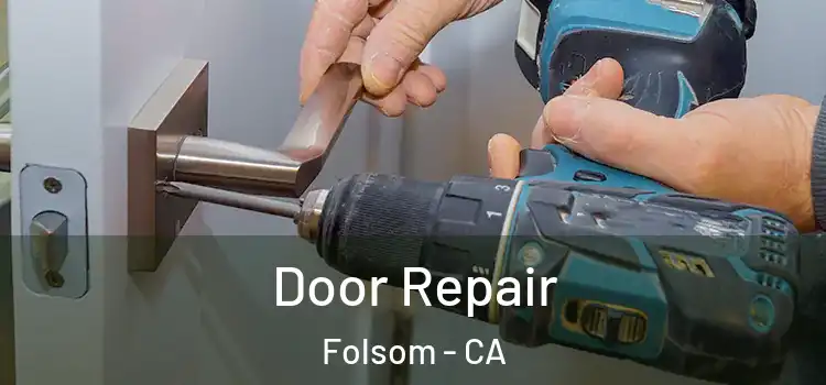 Door Repair Folsom - CA