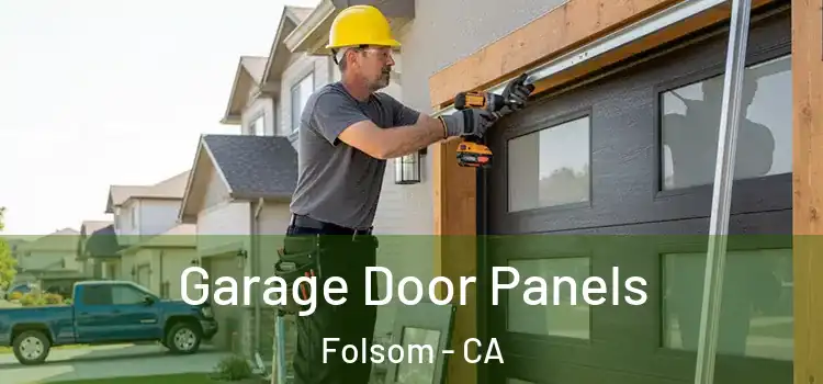  Garage Door Panels Folsom - CA