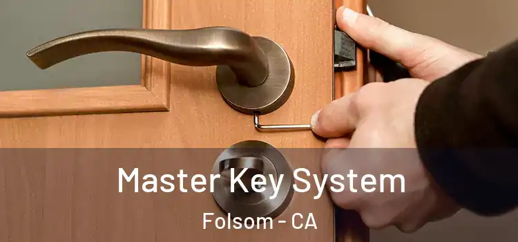  Master Key System Folsom - CA