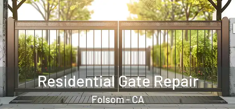  Residential Gate Repair Folsom - CA
