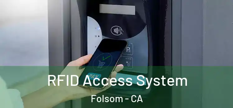  RFID Access System Folsom - CA
