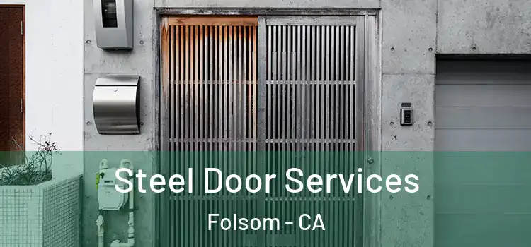  Steel Door Services Folsom - CA